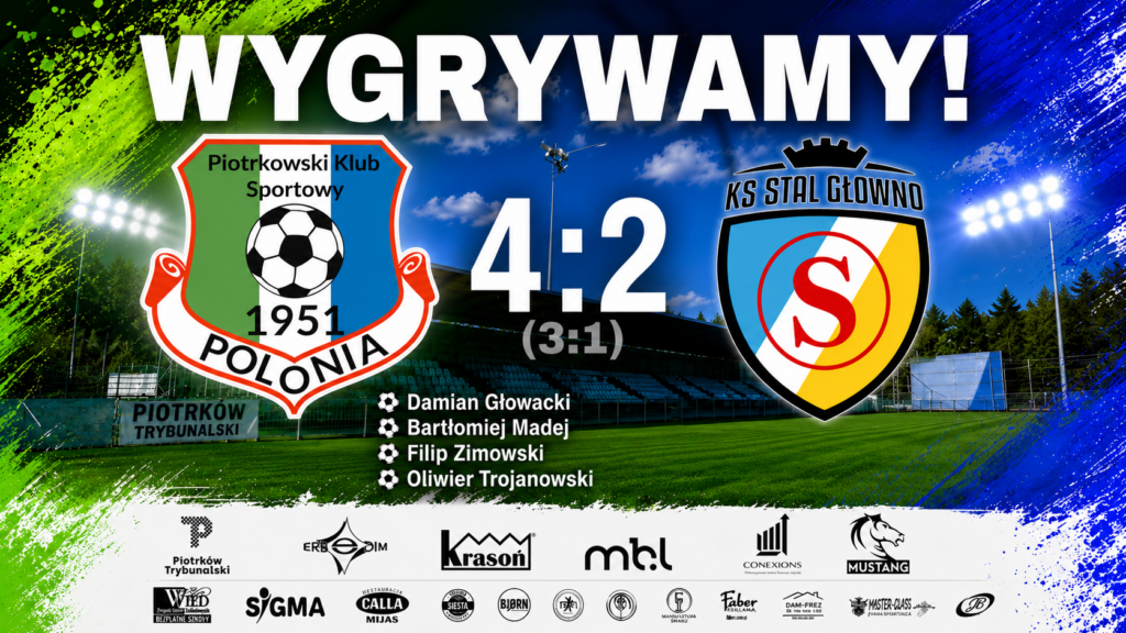 Polonia Piotrków – Stal Głowno 4:2, zwycięstwo piotrkowskiego zespołu